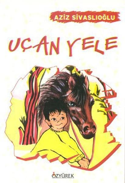 Uçan Yele | Özyürek Yayınevi (İnce Kapak)  - Resim 1