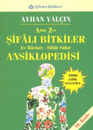 A’dan Z’ye Şifalı Bitkiler Ansiklopedisi | Türkmen Kitabevi (Ciltsiz)  - Resim 1