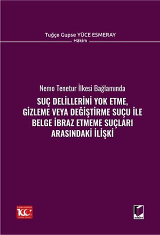 Suç Delillerini Yok Etme, Gizleme veya Değiştirme Suçu ile Belge İbraz Etmeme Suçları Arasındaki İlişki