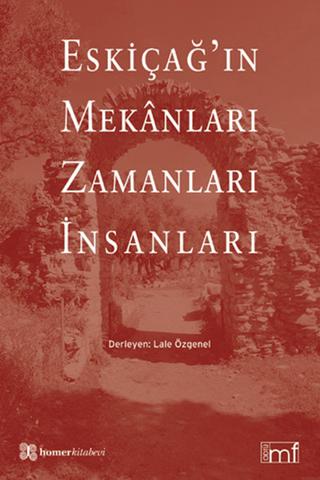 Eskiçağ’ın Mekanları Zamanları İnsanları | Homer Kitabevi (Ciltsiz)  - Resim 1