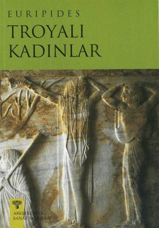 Troyalı Kadınlar | Arkeoloji ve Sanat Yayınları (Ciltsiz)  - Resim 1