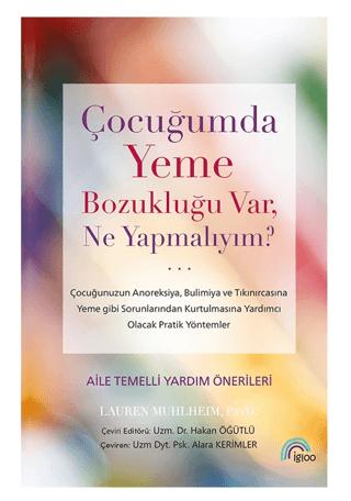 Çocuğumda Yeme Bozukluğu Var, Ne Yapmalıyım? | İgloo Yayınevi (Ciltsiz)  - Resim 1