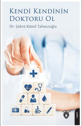 Kendi Kendinin Doktoru Ol | Dorlion Yayınları (Ciltsiz)  - Resim 1