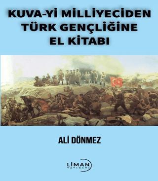 Kuva-yi Milliyeciden Türk Gençliğine El Kitabı | Liman Yayınevi (Ciltsiz)  - Resim 1