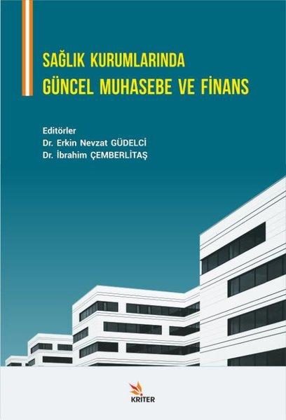 Sağlık Kurumlarında Güncel Muhasebe ve Finans | Kriter (İnce Kapak)  - Resim 1