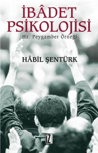 İbadet Psikolojisi | İz Yayıncılık (Ciltsiz)  - Resim 1