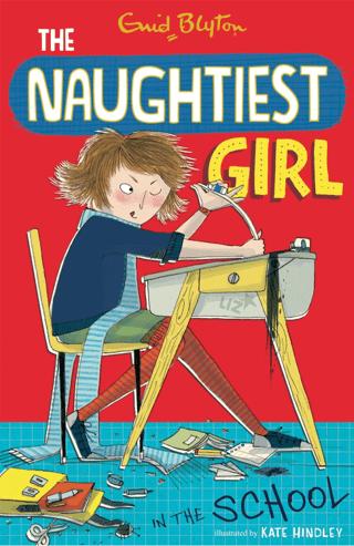 Naughtiest Girl: Naughtiest Girl In The School: Book 1