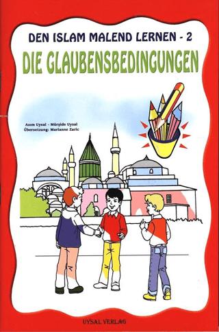 Die Gaubensbedingungen - Den Islam Malend Lernen 2