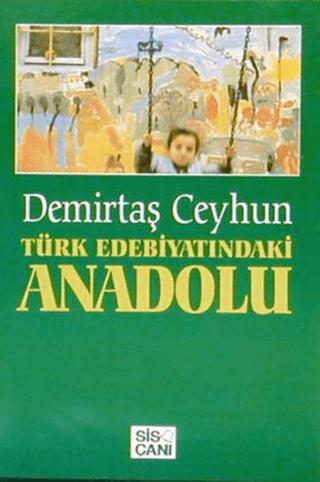 Türk Edebiyatındaki Anadolu | Sis Çanı Yayınları (Ciltsiz)  - Resim 1