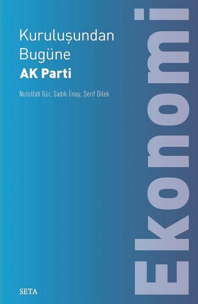 Kuruluşundan Bugüne Ak Parti-Ekonomi | Seta Yayınları (İnce Kapak)  - Resim 1