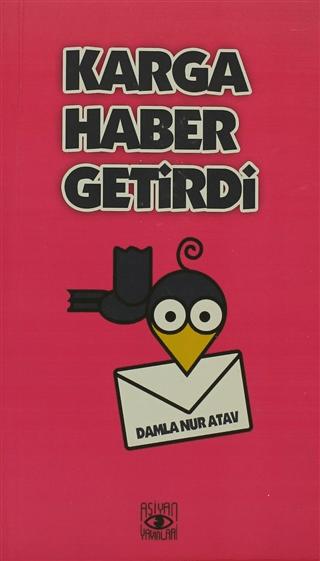 Karga Haber Getirdi | Aşiyan Yayınları (Ciltsiz)  - Resim 1