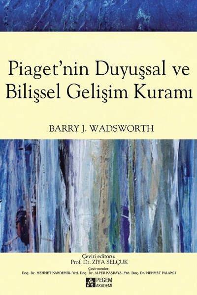 Piagetnin Duyuşsal ve Bilişsel Gelişim Kuramı | Pegem Akademi Yayıncılık (İnce Kapak)  - Resim 1