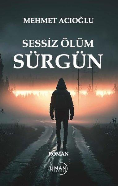 Sesiz Ölüm Sürgün | Liman Yayınevi (İnce Kapak)  - Resim 1