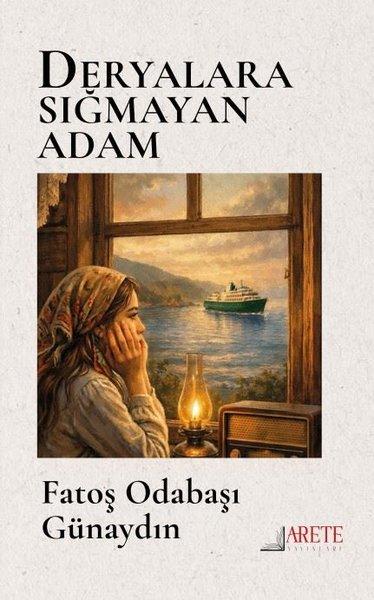 Deryalara Sığmayan Adam | Arete Yayınları (İnce Kapak)  - Resim 1