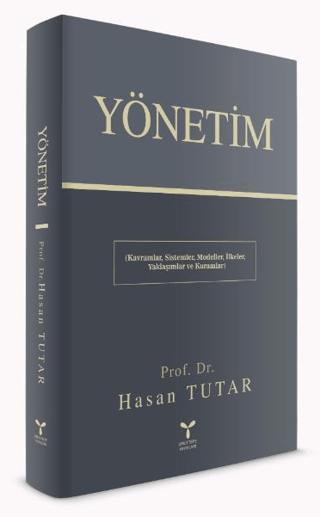 Yönetim - Kavramlar, Sistemler, Modeller, İlkeler, Yaklaşımlar ve Kuramlar | Umuttepe Yayınları (Ciltsiz)  - Resim 1