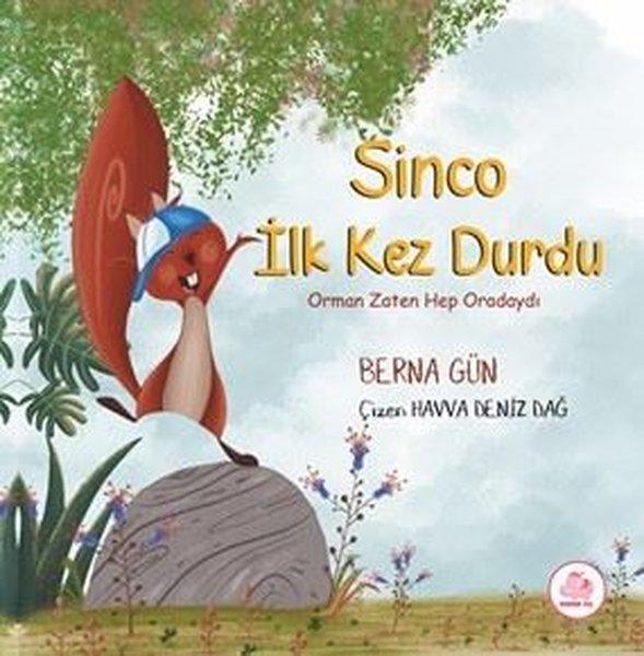Sinco İlk Kez Durdu - Orman Zaten Hep Oradaydı