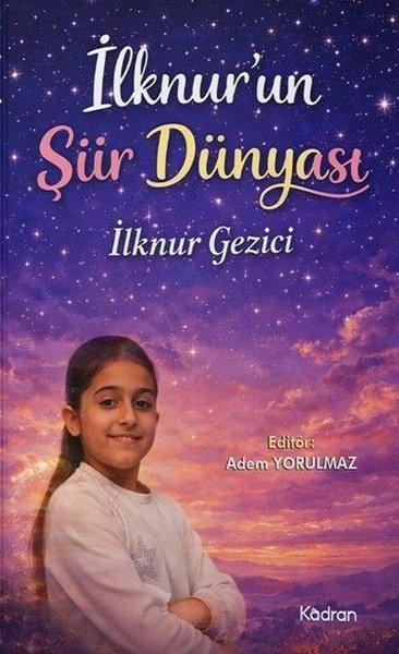 İlknur'un Şiir Dünyası | Kadran Medya&Yayıncılık (İnce Kapak)  - Resim 1