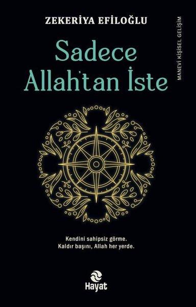 Sadece Allah'tan İste | Hayat Yayıncılık (İnce Kapak)  - Resim 1