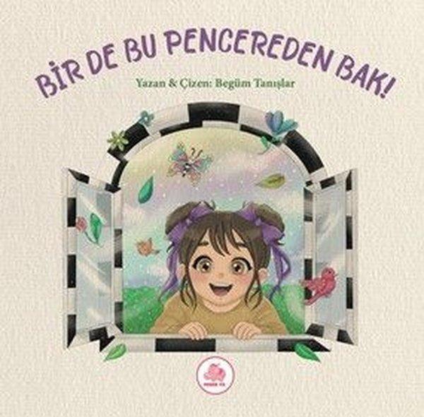 Bir de Bu Pencereden Bak! | Pembe Fil Yayınları (Ciltli)  - Resim 1