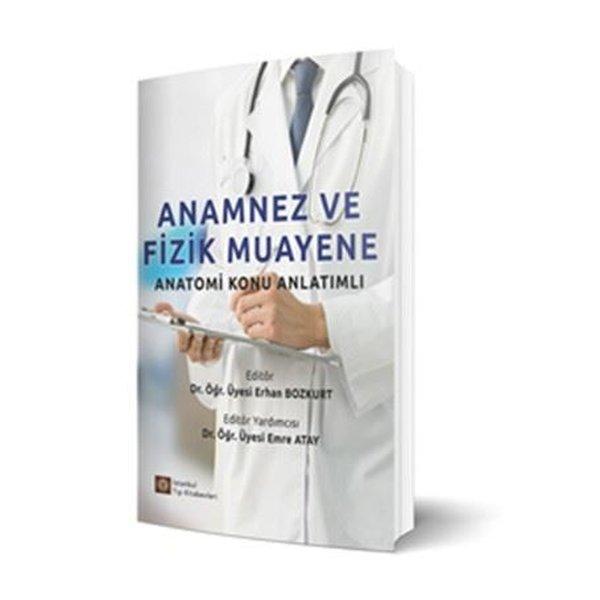 Anamnez ve Fizik Muayene - Anatomi Konu Anlatımlı | İstanbul Tıp Kitabevi (İnce Kapak)  - Resim 1