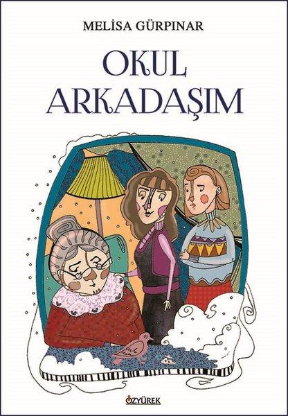Okul Arkadaşım | Özyürek Yayınevi (İnce Kapak)  - Resim 1