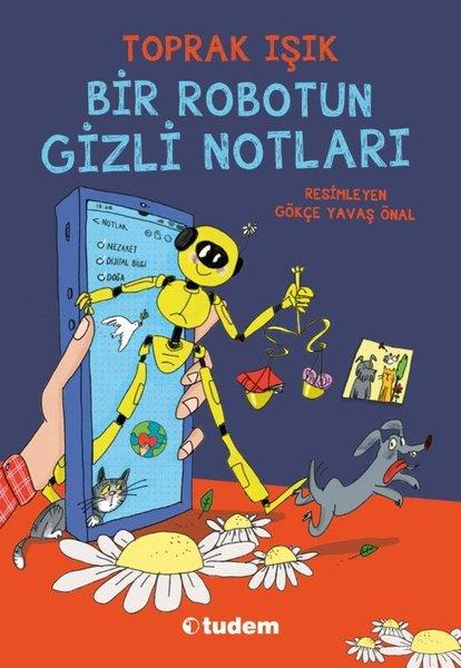 Bir Robotun Gizli Notları | Tudem Yayınları (İnce Kapak)  - Resim 1