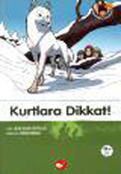 Kurtlara Dikkat ! - Doğadostu kardeşler | Beyaz Balina Yayınları (İnce Kapak)  - Resim 1