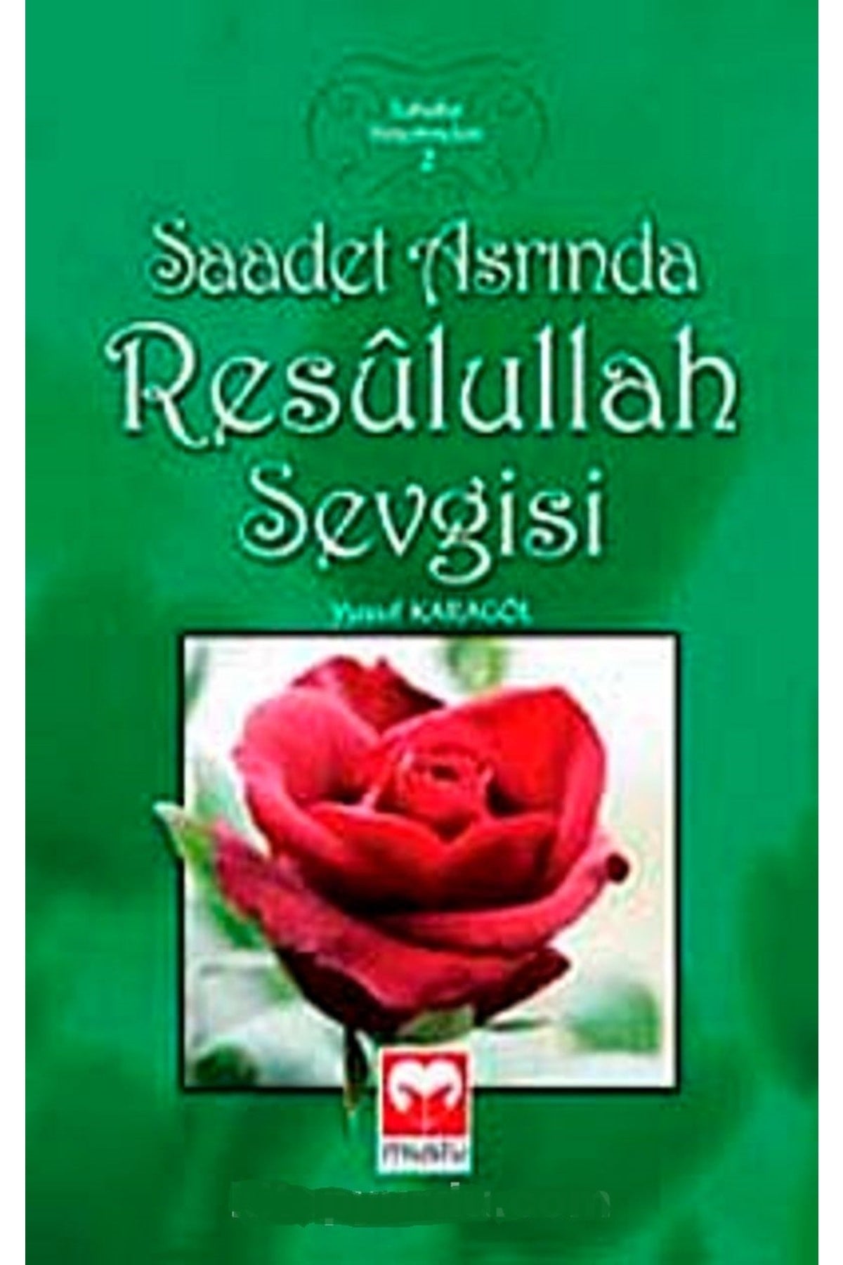 Saadet Asrında Resulullah Sevgisi Yusuf Karagöl kitap kapağı