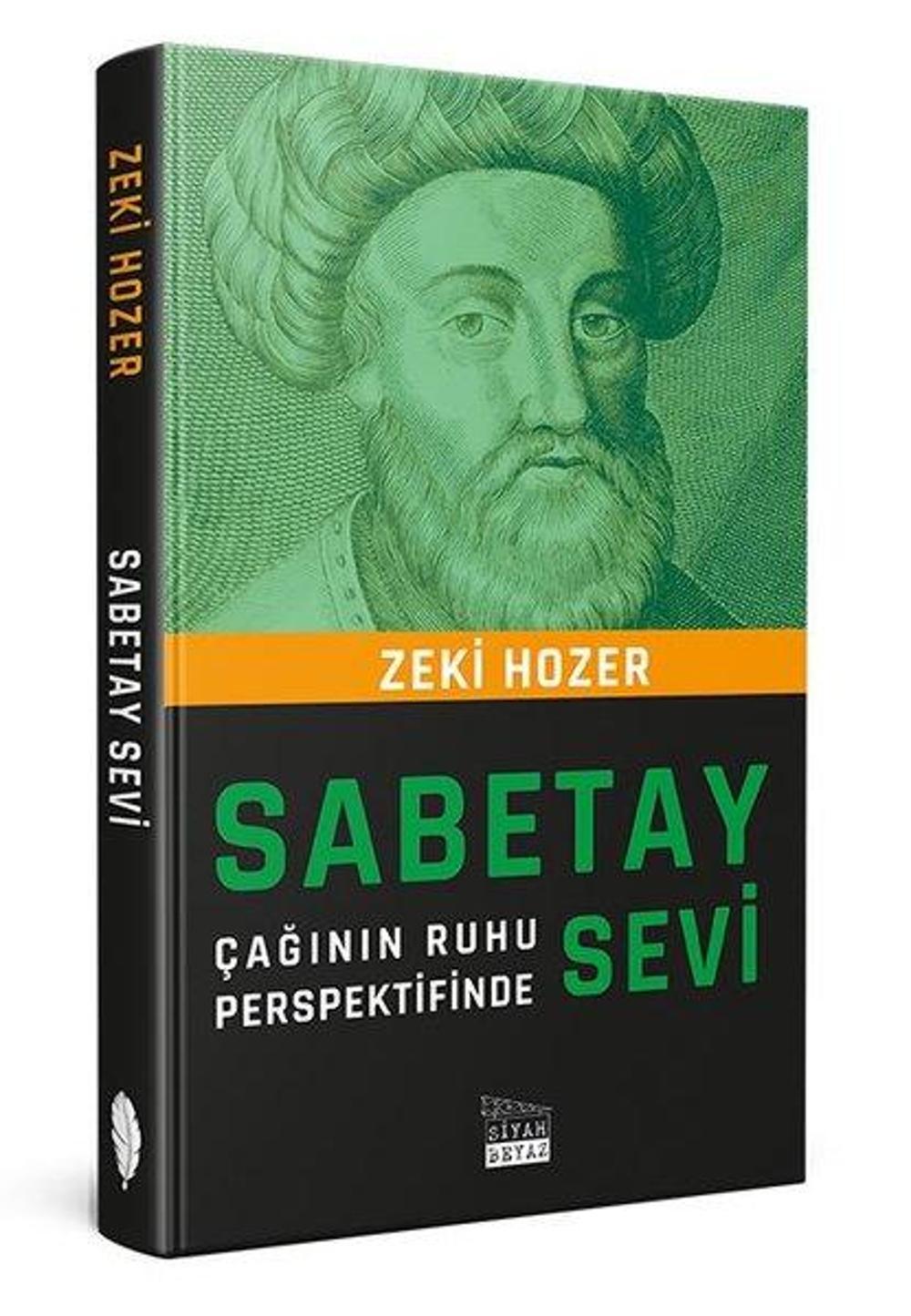 Sabetay Sevi: Çağının Ruhu Perspektifinde | Siyah Beyaz