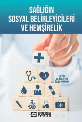 Sağlığın Sosyal Belirleyicileri ve Hemşirelik - Özlem Karatana kitap kapağı