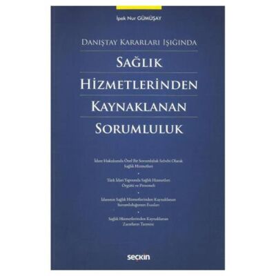 Sağlık Hizmetlerinden Kaynaklanan Sorumluluk - İpek Nur Gümüşay kitap kapağı