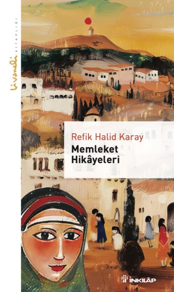 Memleket Hikayeleri - Livaneli Kitaplığı | İnkılap Kitabevi