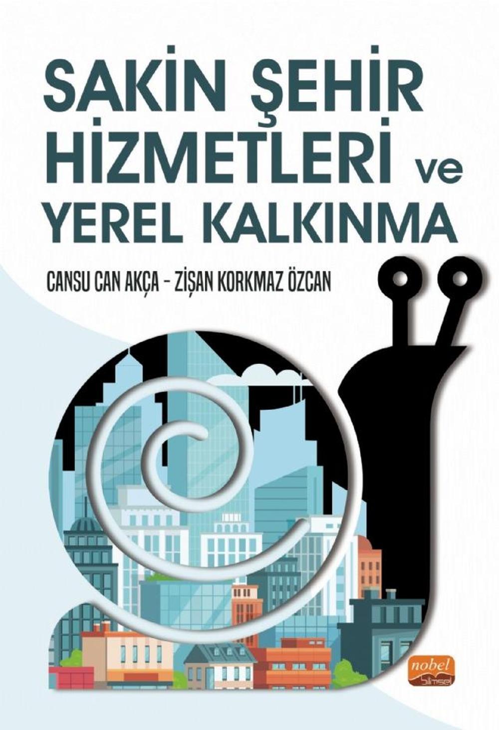 Sakin Şehir Hizmetleri ve Yerel Kalkınma | Nobel Bilimsel Eserler
