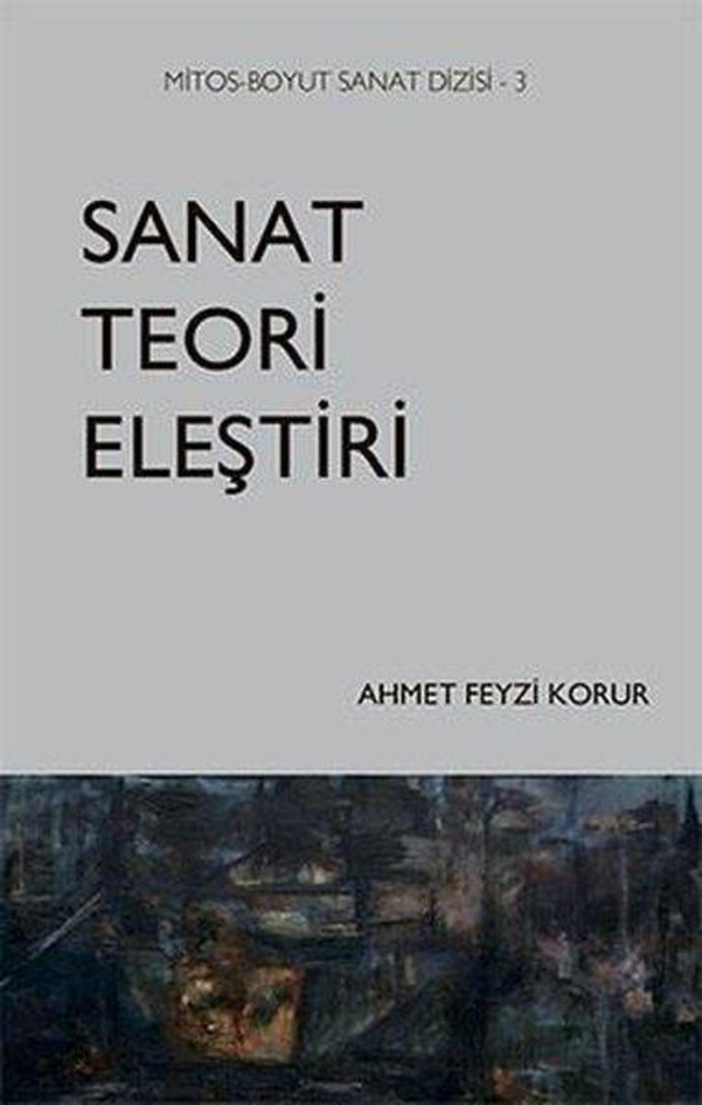 Sanat Teori Eleştiri-Mitos Boyut Sanat Dizisi 3 | Mitos Boyut Yayınları