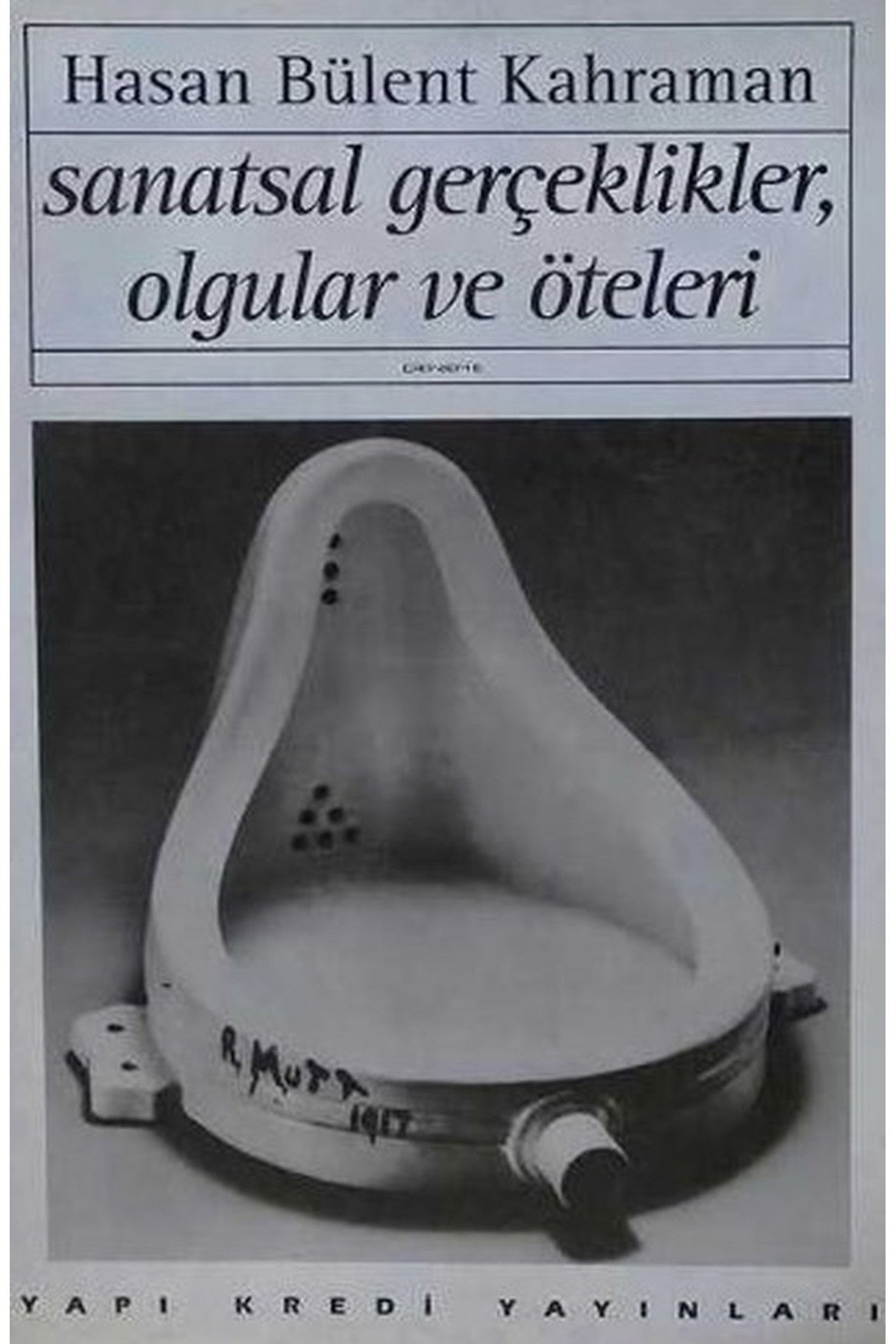 Sanatsal Gerçeklikler, Olgular Ve Öteleri - Hasan Bülent Kahraman (1995 Basım) kitap kapağı