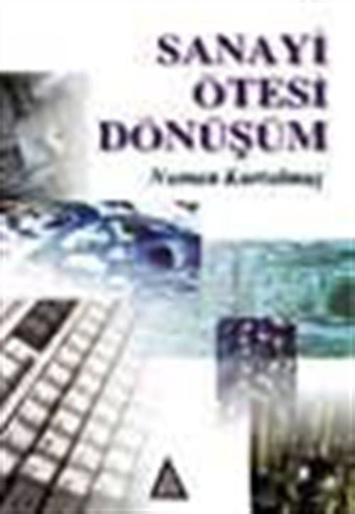 Sanayi Ötesi Dönüşüm - Prof. Dr. Numan Kurtulmuş kitap kapağı