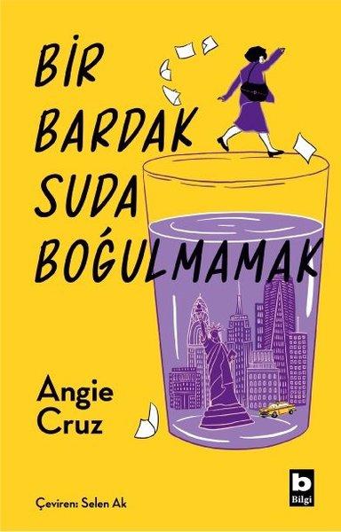 Bir Bardak Suda Boğulmamak | Bilgi Yayınevi (İnce Kapak)  - Resim 1