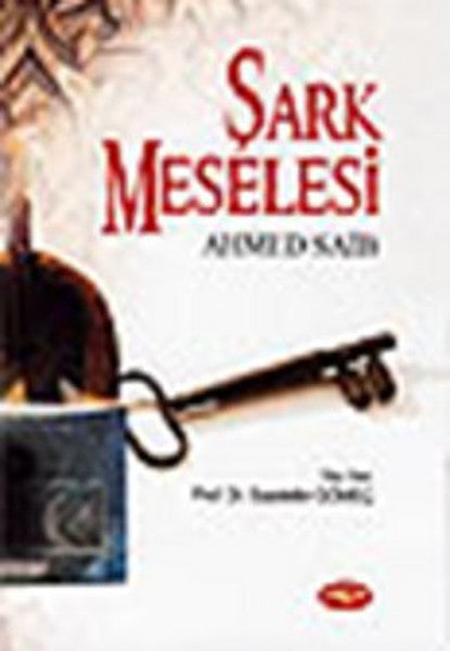 Akçağ Yayınları Şark Meselesi - Ahmed Saib kitap kapağı