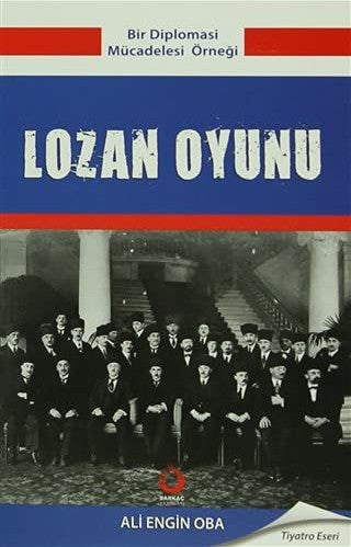 Sarkaç Yayınları Lozan Oyunu - Ali Engin Oba kitap kapağı