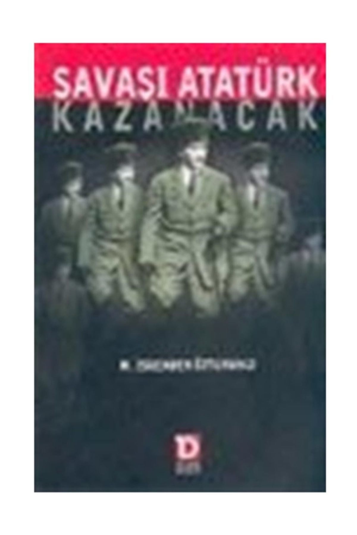 Savaşı Atatürk Kazanacak - M. İskender Özturanlı kitap kapağı