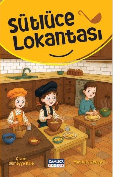 Sütlüce Lokantası | Çamlıca Çocuk Yayınları (İnce Kapak)  - Resim 1