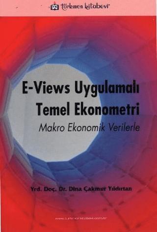 E - Views Uygulamalı Temel Ekonometri | Türkmen Kitabevi (Ciltsiz)  - Resim 1