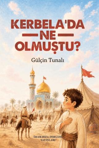 Kerbela'da Ne Olmuştu? | İmam Rıza Dergahı Yayınları (Ciltsiz)  - Resim 1