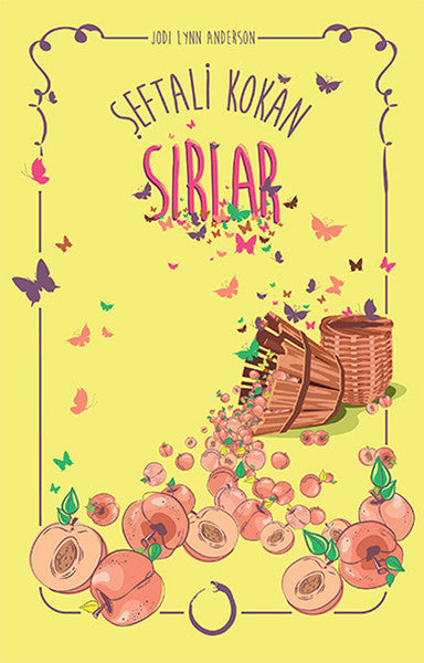 Şeftali Kokan Sırlar (Ciltli) - Jodi Lynn Anderson kitap kapağı