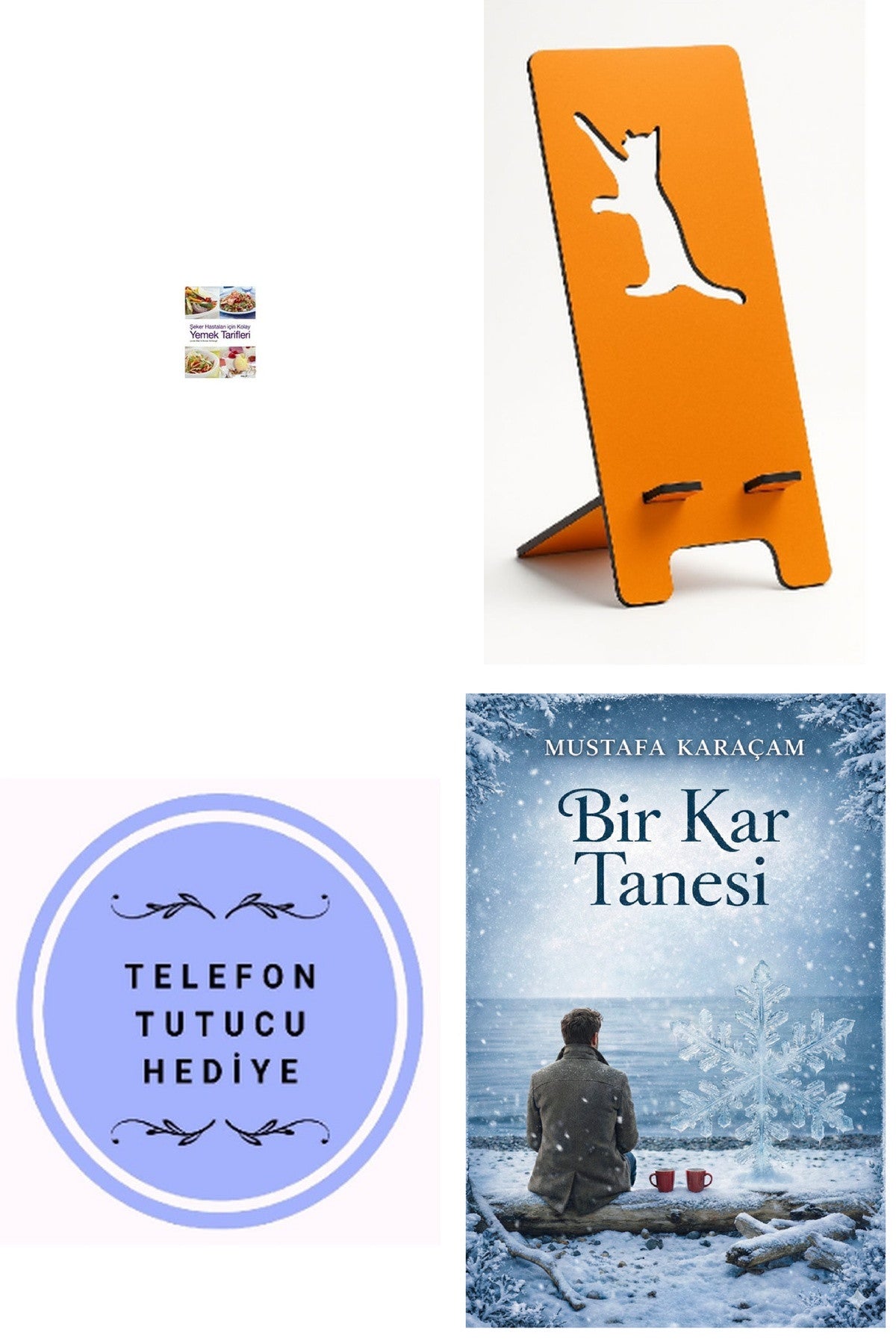 Şeker Hastaları İçin Kolay Yemek Tarifleri + Telefon Tutucu + Bir Kar Tanesi kitap kapağı