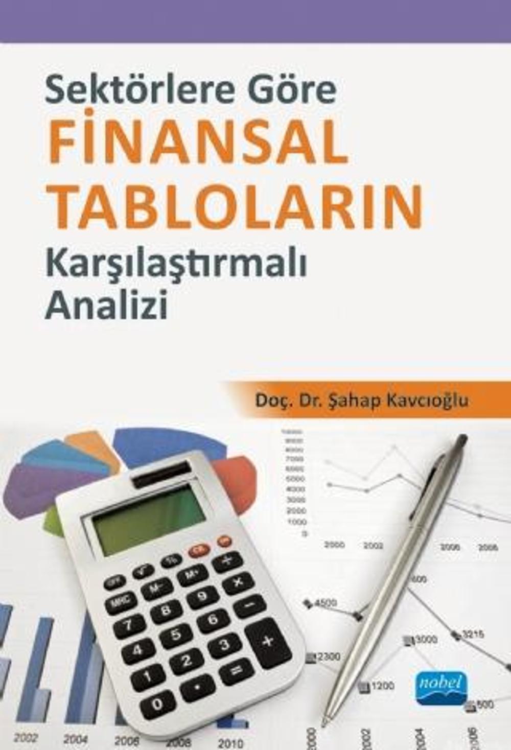 Sektörlere Göre Finansal Tabloların Karşılaştırmalı Analizi | Nobel Akademik Yayıncılık