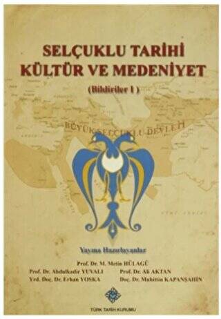 Türk Tarih Kurumu Yayınları Selçuklu Tarihi Kültür Ve Medeniyet : Bildiriler (2 Kitap Takım) - Abdulkadir Yuvalı kitap kapağı