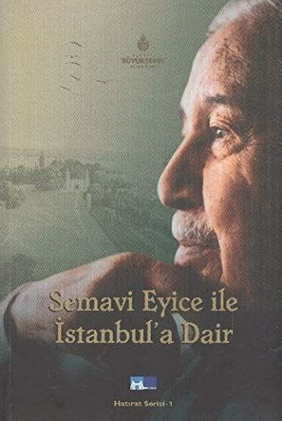 Semavi Eyice ile İstanbul'a Dair - Komisyon kitap kapağı