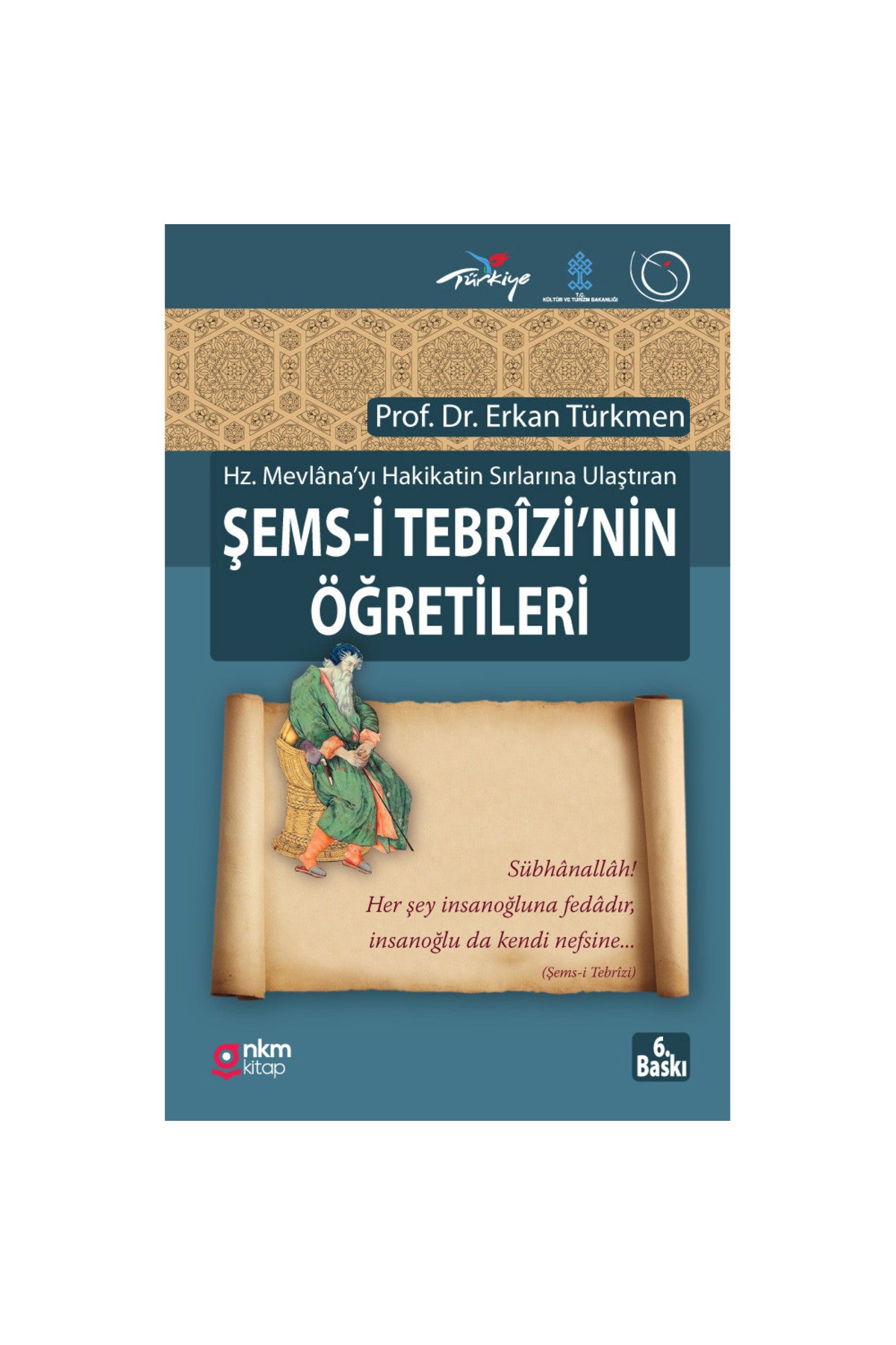 Şems-İ Tebrizi'Nin Öğretileri - Prof. Dr. Erkan Türkmen kitap kapağı