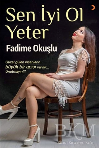 Sen İyi Ol Yeter - Fadime Okuşlu kitap kapağı